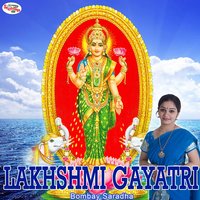 Lakhshmi Gayatri Mantra - Bombay Saradha