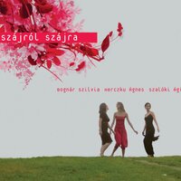 Betlehem - Szilvia Bognár and Ágnes Herczku and Ági Szalóki & Ágnes Herczku & Ági Szalóki & Szilvia Bognár