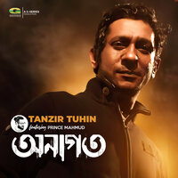 Anagoto - Tanzir Tuhin & Prince Mahmud