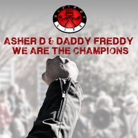 We Are the Champions - Asher D