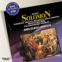 Handel: Solomon  HWV 67 / Act 3 - "Adieu, fair queen" - "Ev'ry joy that wisdom knows" - Barbara Hendricks & Carolyn Watkinson & English Baroque Soloists & John Eliot Gardiner & Георг Фридрих Гендель