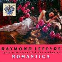 Come Softly to Me - Raymond Lefevre
