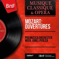 Idomeneo, re di Creta, K. 366: Ouverture - Pro Musica Orchester Wien & Вольфганг Амадей Моцарт