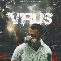 Virus - DnK Denis & bezvuka