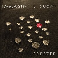 Lo vorrai - Freezer