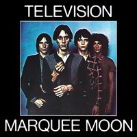 Marquee Moon - Television