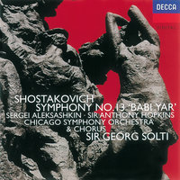  Symphony No.13, Op.113"Babi Yar" - 4. Largo - "Fears" - Sergei Aleksashkin & Chicago Symphony Orchestra Mens Chorus & Chicago Symphony Orchestra & Sir Georg Solti & Дмитрий Дмитриевич Шостакович