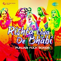 Rishta Liya De Bhabi - Dari Ram Lakhia & Bimla Rani