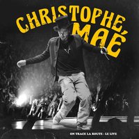 On trace la route - Christophe Maé