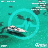 Party in Tulum - Jesus Luz & Allexis & andrew besada & Jhon Jonny & Gabi Mattos