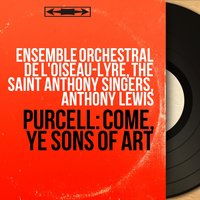 Come, Ye Sons of Art, Z. 323: I. Ouverture - Anthony Lewis & Ensemble Orchestral de L'Oiseau-Lyre & Ruggero Gerlin & Генри Пёрселл