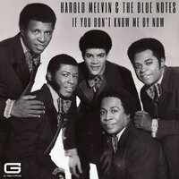 If you don't know me by now - Harold Melvin