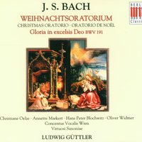 Weihnachtsoratorium, BWV 248, Teil I "Am ersten Weihnachtstag" - Annette Markert & Johann Sebastian Bach