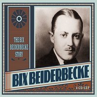 When - Bix Beiderbecke