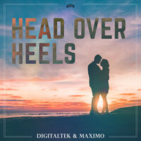 Head Over Heels - DigitalTek & Maximo