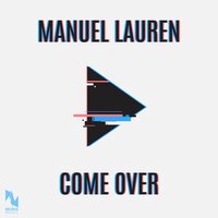 Come Over - Manuel Lauren