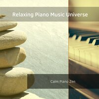 Hypnotic Calm New Age for Quiet Zen - Relaxing Piano Music Universe