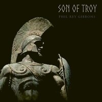 Son of Troy - Phil Rey