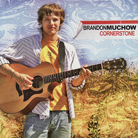 I Need You - Brandon Muchow