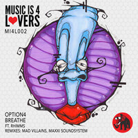 Breathe - option4 & Rhimms & Mad Villains