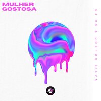 Mulher Gostosa - Doctor Silva & Dj Hk