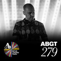 Group Therapy (Messages Pt. 6) [ABGT279] - Above & Beyond