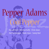 You're My Thrill - Pepper Adams