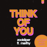 Think of You - Zookëper & Marlhy & Morgan Page