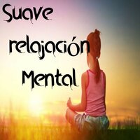El Mayor Deseo - Mentes Relajadas