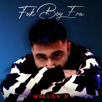 Fuk Boy - Mellow D & Akull & Baba