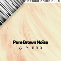 Brown Noise Piano - Cold Dry Desert - Brown Noise Sounds & Brown Noise Warriors & Brown Noise Club