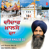 Pooja Akaal Di, Parcha Shabad Da, Deedar Khalse Da - Gyani Pinderpal Singh Ji