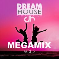 Dream House Megamix, Vol. 2 - Mari M. & 2klang & Dina & KidNik & Alex & Marcel