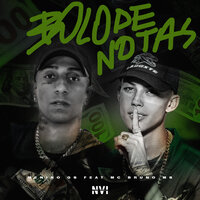 Bolo de Notas - Menino GS & MC Bruno MS & Moss Beats