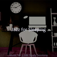 Soulful 3 AM Study Sessions - Jazz For Sleeping