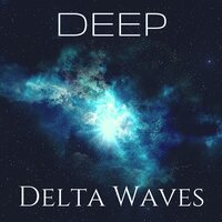 Sounds of Your Soul - Delta Waters & Deep Sleep Music Delta Binaural 432 Hz & Deep Sleep Music Delta Binaural 432 Hz & Delta Waters