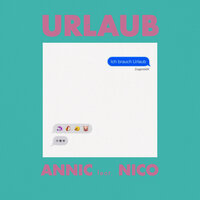 Urlaub - ANNIC & Nico
