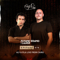 Future Sound Of Egypt (FSOE 676) - Intro - Aly & Fila