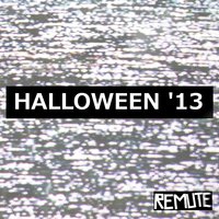 Halloween '13 - Remute