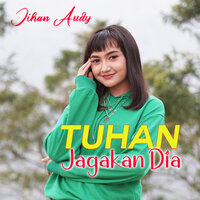 Tuhan Jagakan Dia - JIhan Audy