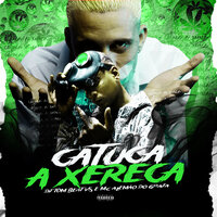 Catuca a Xereca - Mc Alemão do Graja & DJ TOM BEAT V8