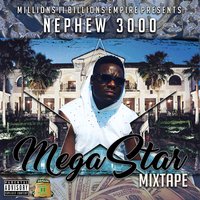Mega Star - Nephew 3000 & Pooh Sauce
