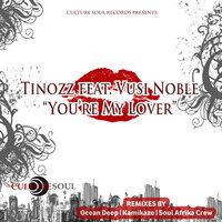 You're My Lover - Tinozz & Soul afrika crew & Vusi Noble