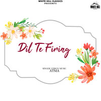 Dil Te Firing - Atma
