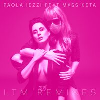 LTM - Paola Iezzi & M¥SS KETA & Atrim & FranKie Mancuso