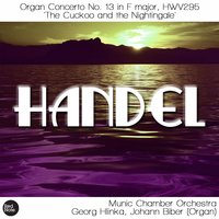 Organ Concerto No. 1 in G minor, Op. 4/1 HWV289: IV. Andante - Munic Chamber Orchestra & Георг Фридрих Гендель & Johann Biber