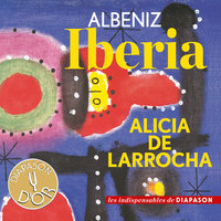 Cahier 2: Almeria - Alicia de Larrocha & Исаак Альбенис