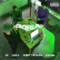 Goblini - 4u! & Casper & YA$NO THE ALIEN & KIDFUNK