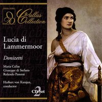 Donizetti: Lucia di Lammemoor: Soffriva nel pianto - Гаэтано Доницетти & Герберт фон Караян & Maria Callas & Rolando Panerai
