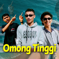 Omong Tinggi - Juan Reza & Pann Sangadji & Us Beack